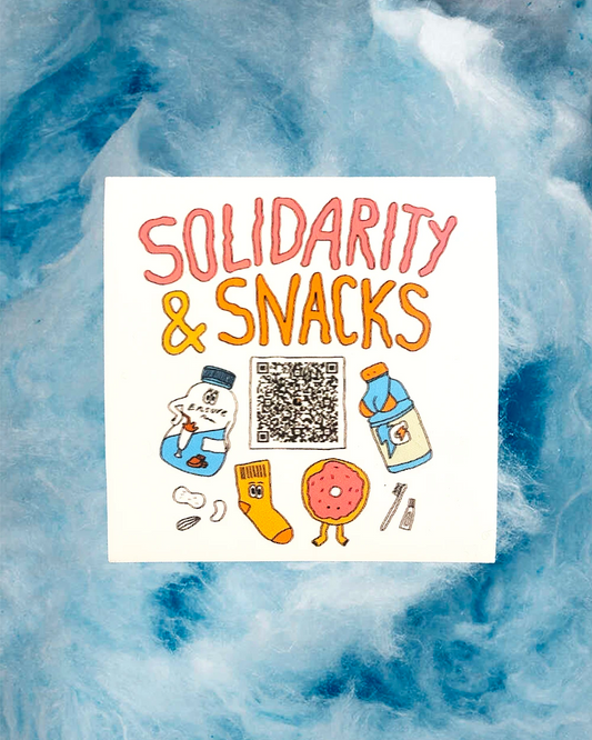 White square sticker featrated anturing the text Solidarity & Snacks. QR code. Below text are an·thro·po·mor·phized images of ensure, gatorade, socks, and a donut.